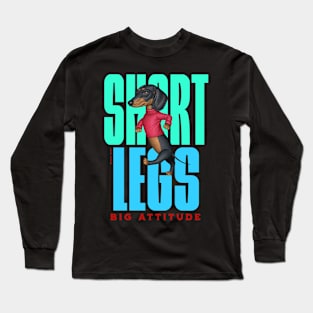 Short Legs Big Attitude Long Sleeve T-Shirt